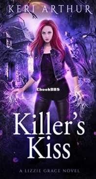 Killer's Kiss - Lizzie Grace 11 - Keri Arthur - English