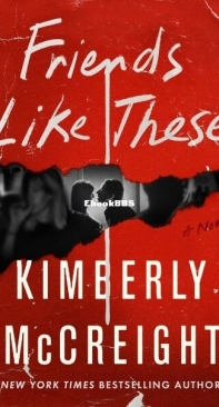 Friends Like These - Kimberly McCreight - English