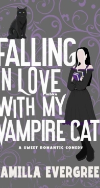 Falling in Love with My Vampire Cat - That’s (Para)Normal 1 - Camilla Evergreen - English