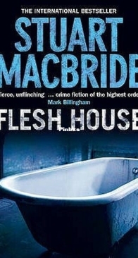 Flesh House - Logan McRae 4 - Stuart MacBride - English