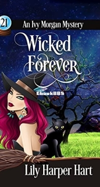 Wicked Forever   - [Ivy Morgan 21] - Lily Harper Hart  2021 English