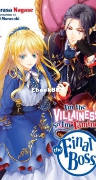 I'm the Villainess, So I'm Taming the Final Boss, Vol. 1 - Sarasa Nagase - English