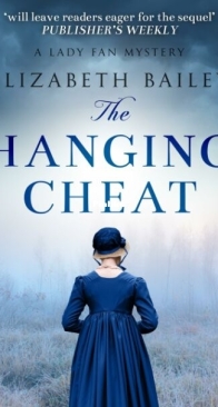 The Hanging Cheat - Lady Fan Mystery 10 - Elizabeth Bailey - English