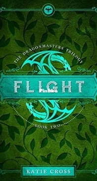 Flight - Dragonmaster Trilogy 02 - Katie Cross - English