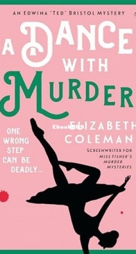 A Dance With Murder - Edwina Bristol PI 2 - Elizabeth Coleman - English