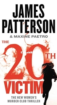 The 20th Victim [Women's Murder Club 20] - James Patterson - Maxine Paetro - English