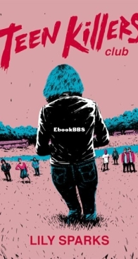 Teen Killers Club - Teen Killers Club 1 - Lily Sparks - English