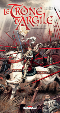 Le Trône d'argile 06 - La Geste d'Orléans - Delcourt 2015 - French