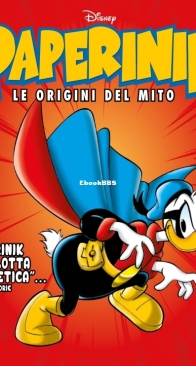 Paperinik Le Origini Del Mito 16 (of 86) - Rizzoli 2019 - Italian