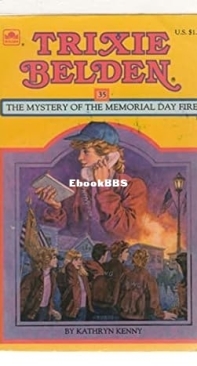 The Mystery of the Memorial Day Fire   - Trixie Belden 35 - Kathryn Kenny -  English