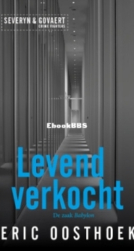 De Zaak Babylon: Levend Verkocht - Severyn & Govaert 4 - Eric Oosthoek - Dutch