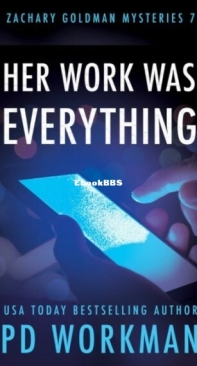 Her Work Was Everything - Zachary Goldman Mysteries 07 - P. D. Workman - English