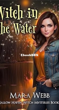 Witch in the Water - Hallow Haven Witch Mystery 03 - Mara Webb - English