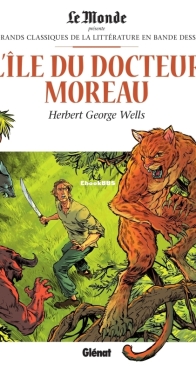 Les Grands Classiques de la Littérature en Bande Dessinée 39 - L'Île du Docteur Moreau - Glénat 2018 - French