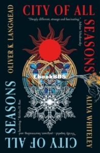 City of All Seasons - Oliver K. Langmead, Aliya Whiteley - English