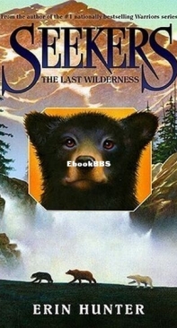 The Last Wilderness - Seekers 4 - Erin Hunter - English