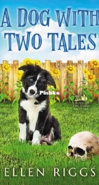 A Dog With Two Tales - Bought-the-Farm Mystery 0.5 - Ellen Riggs - English