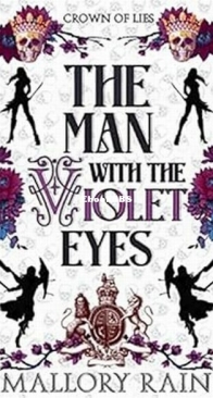 The Man With the Violet Eyes - Crown of Lies 1 - H. P. Mallory, J. R. Rain - English