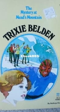 The Mystery at Mead's Mountain  - Trixie Belden 22 -   Kathryn Kenny -  English