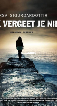 Ik Vergeet Je Niet - Yrsa Sigurdardottir - Dutch