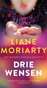 Drie Wensen - Liane Moriarty - Dutch