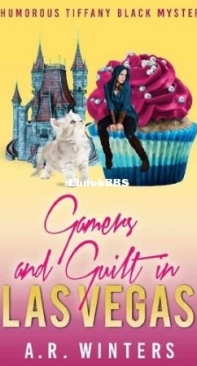 Gamer And Guilt In Las Vegas - Tiffany Black Mystery 33 - A. R. Winters - English