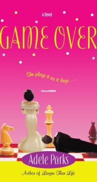 Game Over - Adele Parks - English