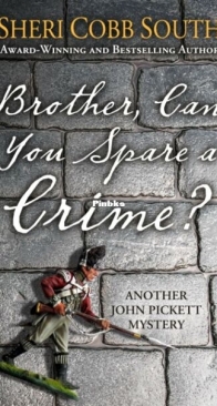 Brother Can You Spare a Crime ? - John Pickett Mystery 10 - Sheri Cobb South - English