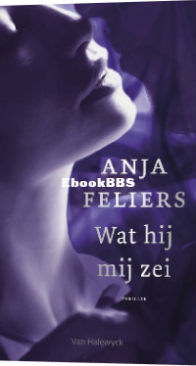 Wat Hij Me Zei - Caro Westerhof 01 - Anja Feliers - Dutch
