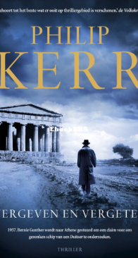 Vergeven En Vergeten - Bernie Gunther 13 - Philip Kerr - Dutch