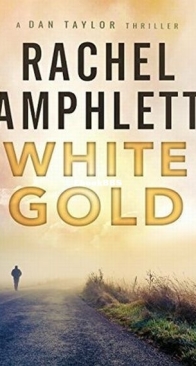 White Gold - Dan Taylor 1 - Rachel Amphlett - English