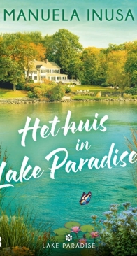 Het Huis In Lake Paradise - Lake Paradise 1 - Manuela Inusa - Dutch