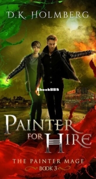 Painter For Hire - The Painter Mage 3 - D. K. Holmberg - English