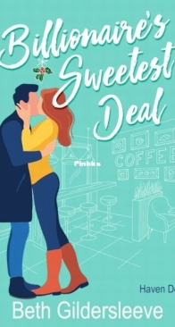 Billionaire's Sweetest Deal - Haven Deal - Beth Gildersleeve - English