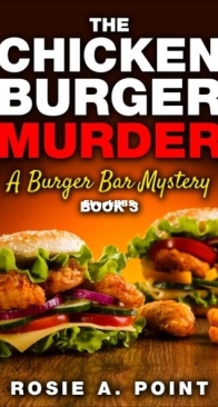 The Chicken Burger Murder - Burger Bar 3 - Rosie A. Point - English