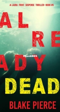 Already Dead - Laura Frost 5 - Blake Pierce - English