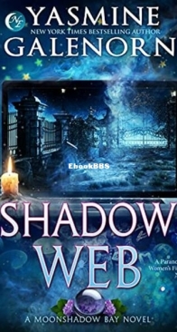 Shadow Web - Moonshadow Bay 5 - Yasmine Galenorn - English