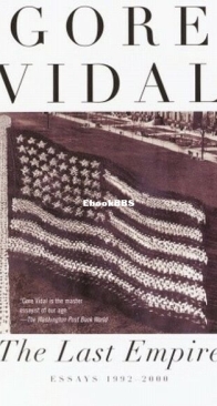 The Last Empire: Essays 1992-2000 - Gore Vidal - English