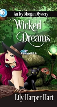 Wicked Dreams - Ivy Morgan 02 - Lily Harper Hart 2015 English