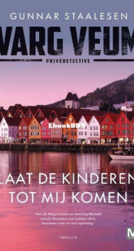 Laat de Kinderen Tot Mij Komen - Varg Veum 10 - Gunnar Staalesen - Dutch