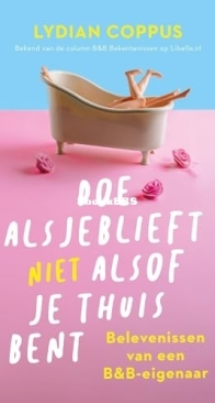 Doe Alsjeblieft (Niet) Alsof Je Thuis Bent - Lydian Coppus - Dutch