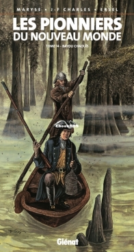 Les Pionniers du Nouveau Monde 14 - Bayou Chaouïs - Glénat 2003 - French