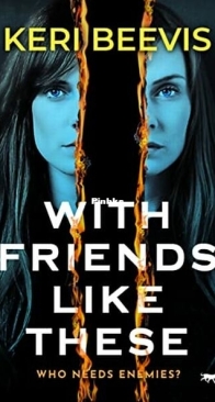 With Friends Like These - Keri Beevis - English