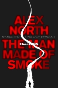 The Man Made of Smoke - Alex North English
