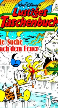 Lustiges Taschenbuch 182 - Die Suche Nach dem Feuer - Ehapa Verlag 1993 - German