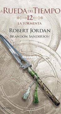 La Tormenta - The Gathering Storm - The Wheel of Time 12 - Robert Jordan, Brandon Sanderson - Spanish