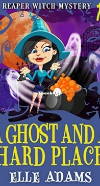 A Ghost and a Hard Place - A Reaper Witch Mystery 3 - Elle Adams - English