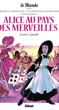 Les Grands Classiques de la Littérature en Bande Dessinée 48 - Alice Au Pays Des Merveilles 2 - Glénat 2018 - French