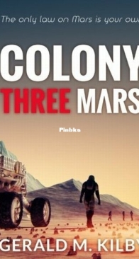 Colony Three Mars - Colony Mars 3 - Gerald M. Kilby - English