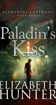 Paladin’s Kiss - Elemental Covenant 3 - Elizabeth Hunter - English